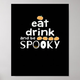 Happy Halloween Eat Drink And Be Scary Trendy Poster