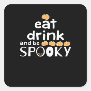 Happy Halloween Eat Drink And Be Scary Trendy Square Sticker
