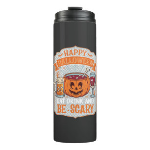 Happy Halloween Eat Drink Be Scary Pumpkin Cauldro Thermal Tumbler