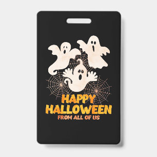 Happy Halloween From All Of Us ID Badge