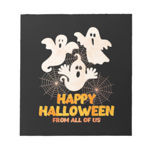 Happy Halloween From All Of Us Notepad