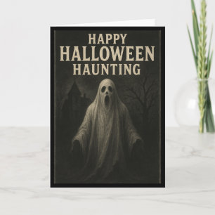 Happy Halloween Haunting - Ghostly Greetings Card