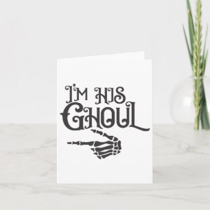 Happy Halloween Im His Ghoul Skull Hand Card