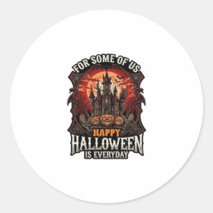 Happy Halloween Is Everyday Haunted Castle Pumpkin Classic Round Sticker