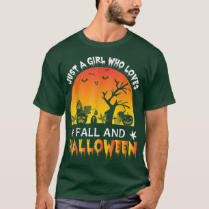 HAPPY HALLOWEEN JUST A GIRL WHO LOVES FALL AND HAL T-Shirt