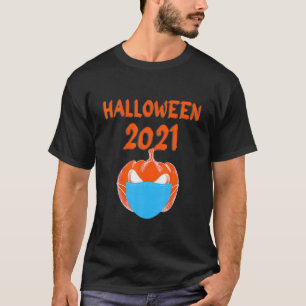 Happy Halloween Quarantine 2021 Pumpkin In Face Ma T-Shirt