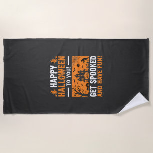 Happy Halloween Spooky Haunted House Quote Beach Towel