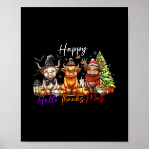 Happy Halloween Thanksgiving Christmas Cow Holiday Poster