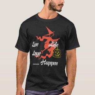 Happy Halloween: The "Live Life Large" T-Shirt