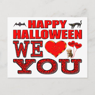 Happy Halloween We Love You Postcard