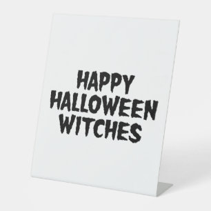 Happy Halloween Witches  Pedestal Sign