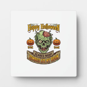 Happy Halloween Zombies Ate Brain Zombie Head Pump Plaque