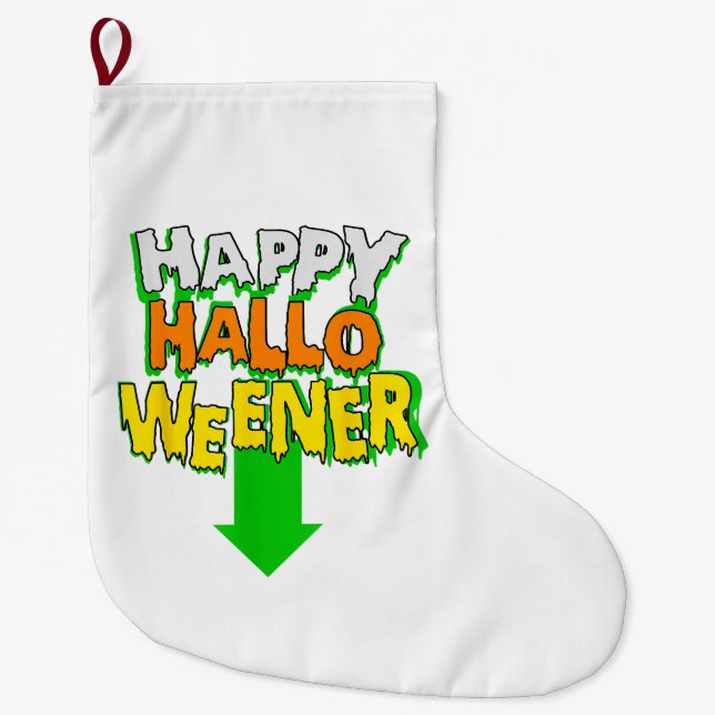 Happy Halloweener  Funny Halloween Large Christmas Stocking (Front)