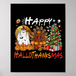 Happy Hallowthanksmas Fall Christmas Halloween Fam Poster