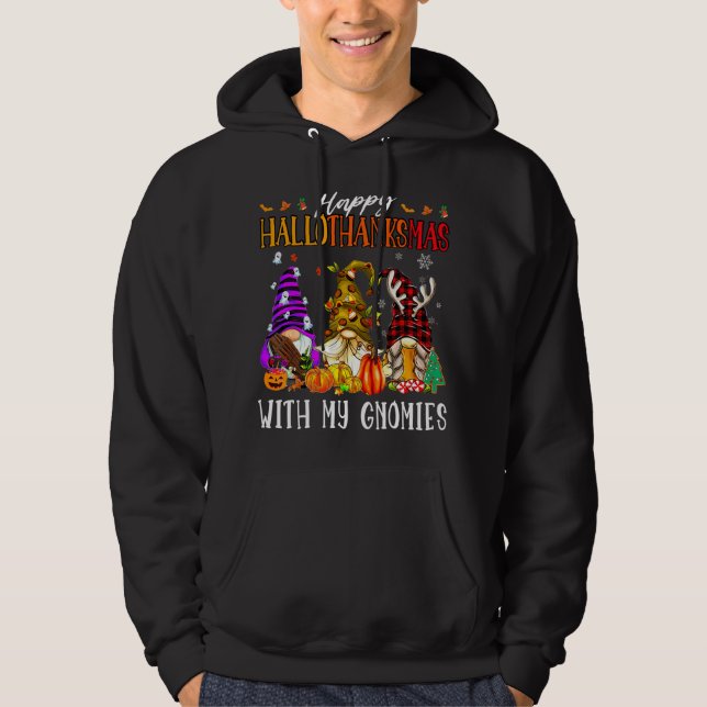 Happy Hallowthanksmas With My Gnomies Funny Cute G Hoodie (Front)