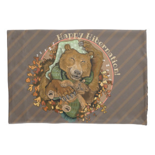 Happy Hibernation Cuddly Bear Pillow Case