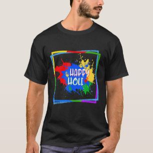 Happy Holi Festival Holi Festival Colours Festival T-Shirt