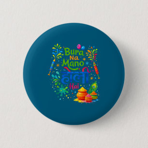 Happy holi festival india colours bura na mano hol 6 cm round badge