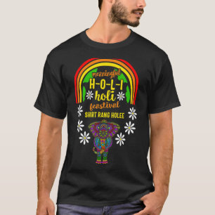 Happy Holi Festival Meaningful Holi Colours Festiv T-Shirt