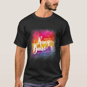 Happy Holi Festival Outfit For Women Kids Men Fami T-Shirt