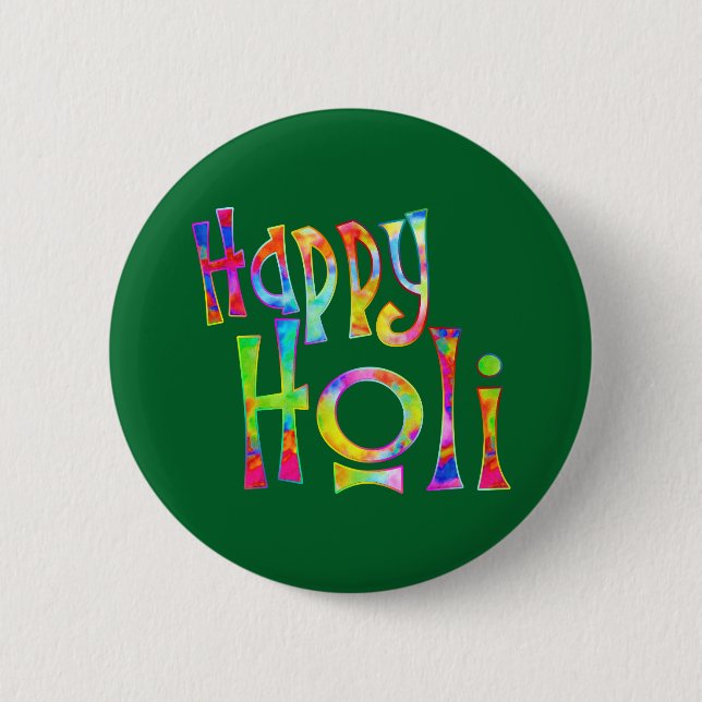 HAPPY HOLI! - Spread the Holi Message 6 Cm Round Badge (Front)