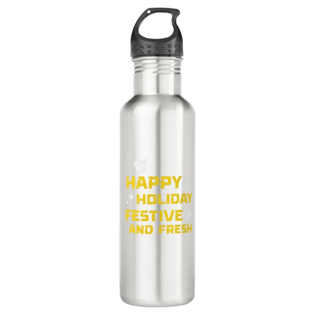 Happy Holiday, Festive and Fresh 710 Ml Water Bottle (Front)