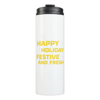 Happy Holiday, Festive and Fresh Thermal Tumbler