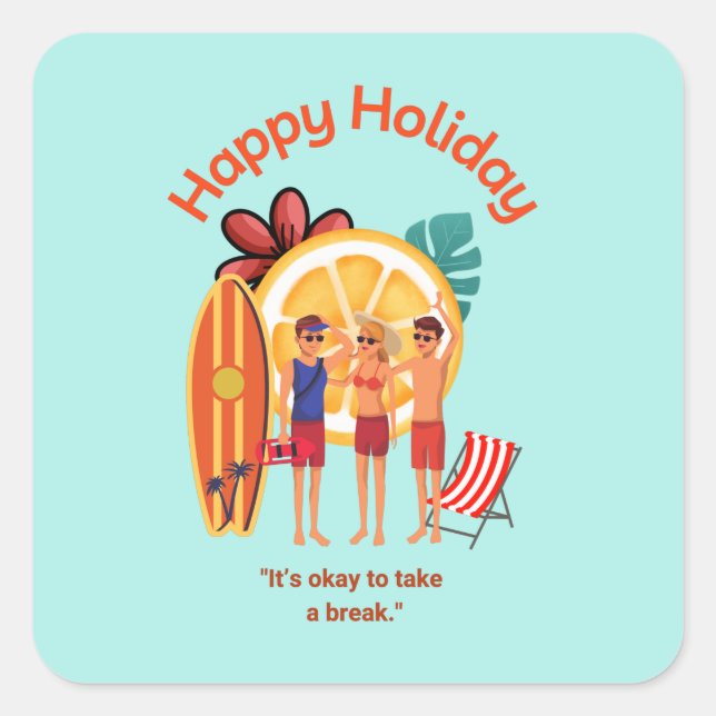 Happy Holiday Hello Summer Beach Vibes     Square Sticker (Front)