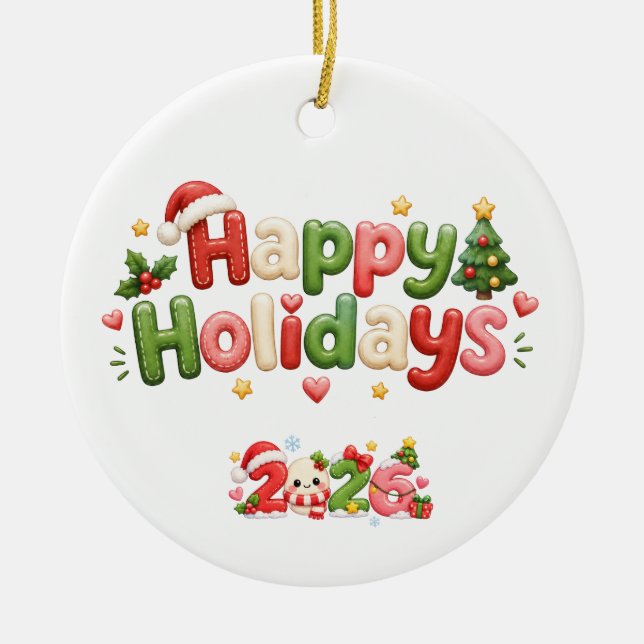 Happy Holidays 2026 Ceramic Ornament (Front)