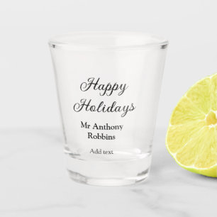 Happy holidays add name date year simple minimChri Shot Glass