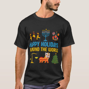 Happy Holidays Around The World Multicultural Cele T-Shirt