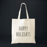 Happy Holidays. Black and white cute Christmas Tote Bag<br><div class="desc">Happy Holidays. Black and white cute minimalist typography Christmas tote bag.</div>