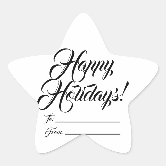Happy Holidays black white to from blank script Star Sticker (Front)