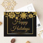 Happy Holidays Chic Corporate Christmas Black Gold Holiday Postcard<br><div class="desc">Chic corporate Christmas postcards with Happy Holidays written in elegant gold cursive script under a beautiful border of snowflakes falling on a modern black holiday card. Customise this professional holiday postcard with your company name on the front for great business marketing this winter.</div>