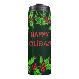 Happy Holidays Christmas Holly Wreath Thermal Tumbler