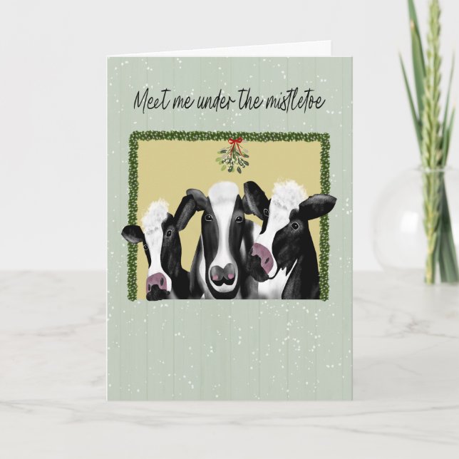 Happy Holidays Cows Meet Me Under the Mistletoe Card (Front)