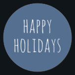 Happy Holidays. Dark blue cute simple Christmas Classic Round Sticker<br><div class="desc">Dark blue cute minimalist simple typography sticker "Happy Holidays" for winter Christmas gift. Please contact me if you need additional items.</div>