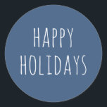 Happy Holidays. Dark blue cute simple Christmas Classic Round Sticker<br><div class="desc">Dark blue cute minimalist simple typography sticker "Happy Holidays" for winter Christmas gift. Please contact me if you need additional items.</div>