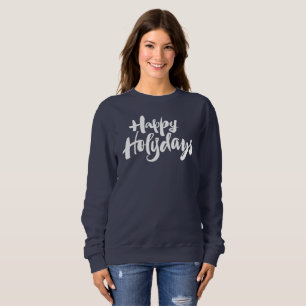 Happy Holidays Holydays Christmas Religious Sweatshirt