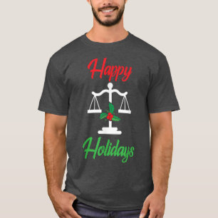 Happy Holidays Justice Scale Attorney Xmas Season T-Shirt