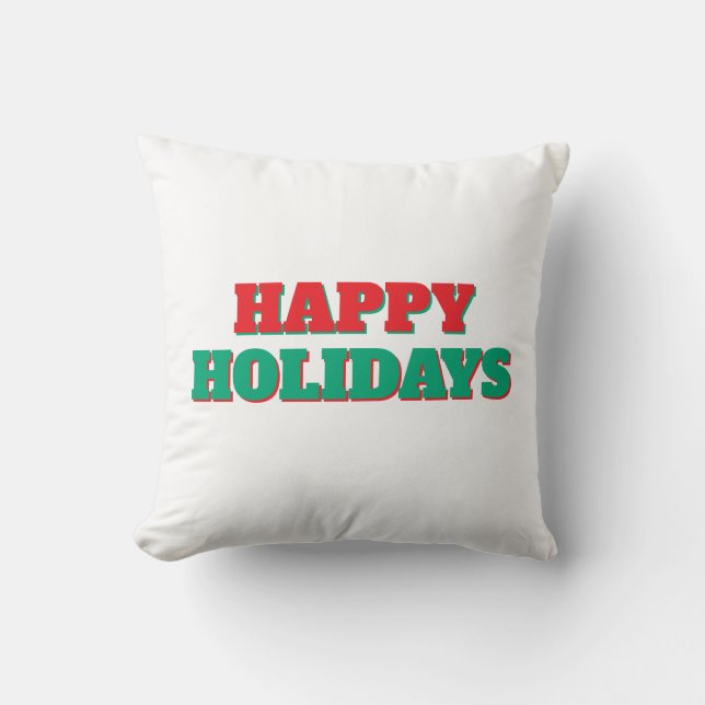 Happy Holidays Merry Christmas Holiday Time Cushion (Front)