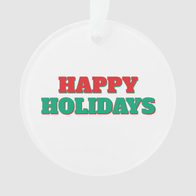 Happy Holidays Merry Christmas Holiday Time Ornament (Front)