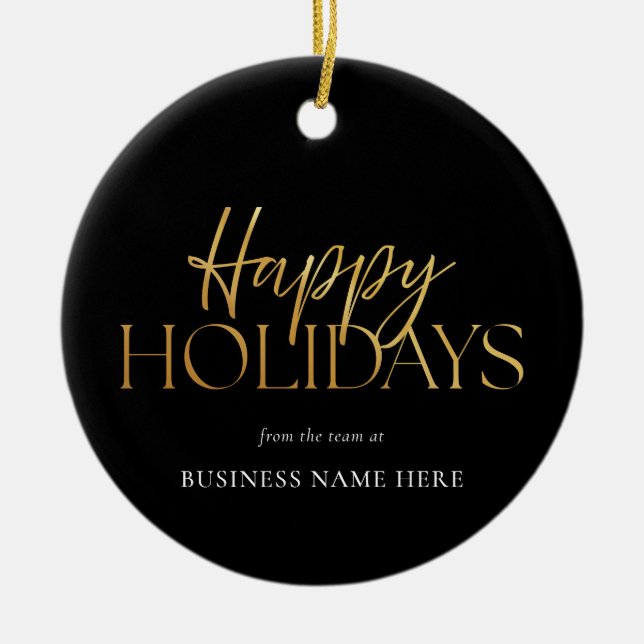Happy Holidays Modern Black Gold Business Ceramic Ornament (Front)