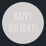 Happy Holidays. Pastel pale grey cute Christmas Classic Round Sticker<br><div class="desc">Pastel pale grey cute minimalist simple typography sticker "Happy Holidays" for winter Christmas gift. Please contact me if you need additional items.</div>
