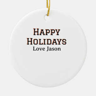 Happy holidays red black love add name family gift ceramic ornament