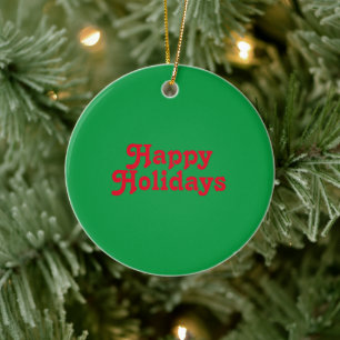 "Happy Holidays" Red green Ceramic Ornament