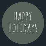 Happy Holidays. Sage green cute simple Christmas Classic Round Sticker<br><div class="desc">Sage green cute minimalist simple typography sticker "Happy Holidays" for winter Christmas gift. Please contact me if you need additional items.</div>
