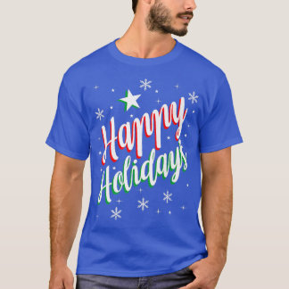 Happy Holiday's  T-Shirt