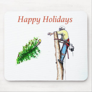 Happy Holidays to allTree Surgeons and Arborist Mouse Pad