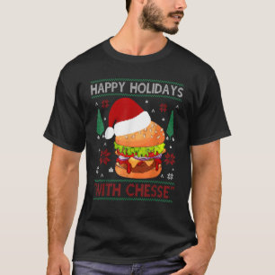Happy Holidays With Cheese Burger Costume Burge T-Shirt